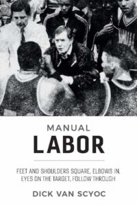 Manul Labor by Dick Van Scyoc